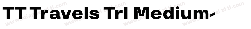 TT Travels Trl Medium字体转换